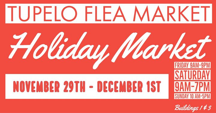 Tupelo Flea Market – Holiday Market
